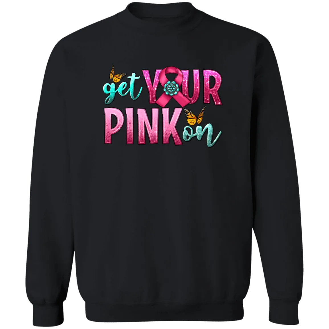 Get Your Pink On Unisex Crewneck Pullover Sweatshirt