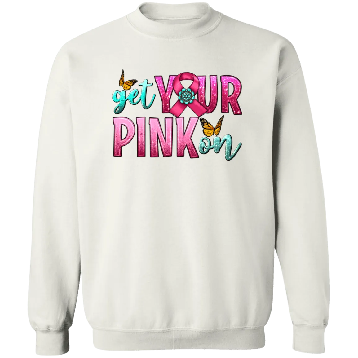 Get Your Pink On Unisex Crewneck Pullover Sweatshirt