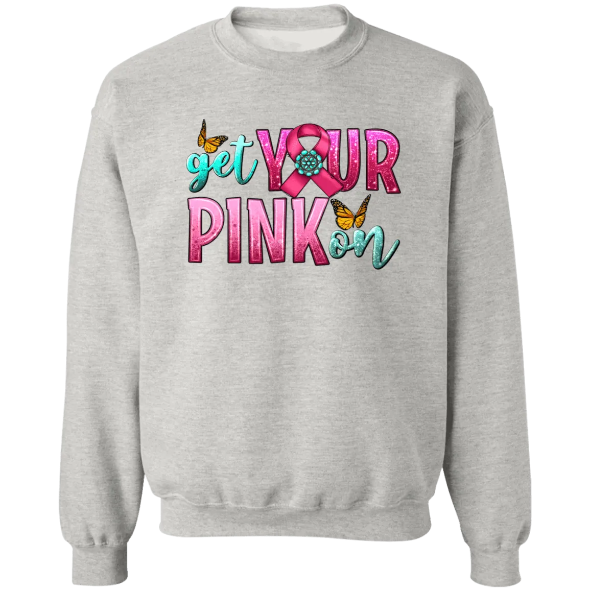 Get Your Pink On Unisex Crewneck Pullover Sweatshirt